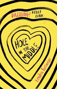 Kendra Fortmeyer - Hole in the Middle.