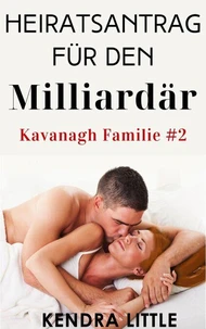 Heiratsantrag für den Milliardär