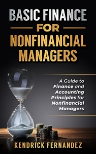  Kendrick Fernandez - Finance for Nonfinancial Managers: A Guide to Finance and Accounting Principles for Nonfinancial Managers.