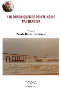  Kendrick - Les Chroniques de Pointe-Noire - Tome 2 2 : Les Chroniques de Pointe-Noire - Tome 2.