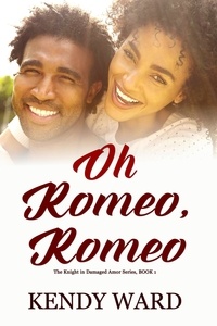  Kendy Ward - Oh Romeo, Romeo - Knight in Damaged Armor, #1.