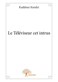 Le Téléviseur cet intrus