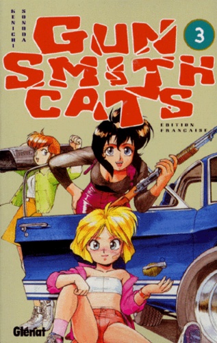 Kenichi Sonoda - Gun Smith Cats Tome 3 : .