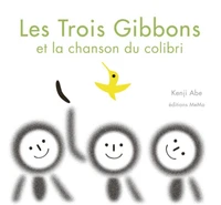 Les Trois Gibbons et la chanson du colibri