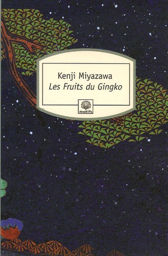 Kenji Miyazawa - Les Fruits du Gingko.
