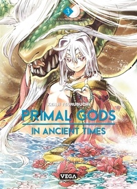 Kenji Tsurubuchi - Primal Gods in Ancient Times Tome 3 : .