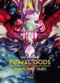 Kenji Tsurubuchi - Primal Gods in Ancient Times Tome 5 : .