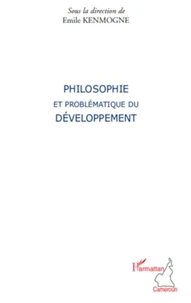Philosophie et problematique du developpement