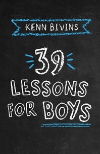  Kenn Bivins - 39 Lessons for Boys - 39 Lessons, #1.
