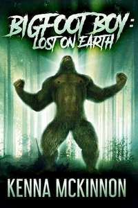 Bigfoot Boy: Lost On Earth