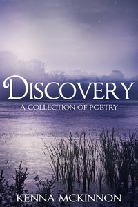  Kenna McKinnon - Discovery: A Collection Of Poetry.