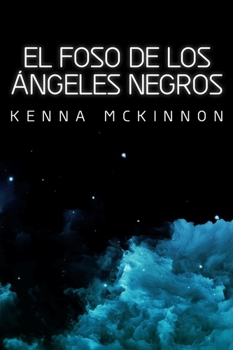  Kenna McKinnon - El Foso de los Ángeles Negros.