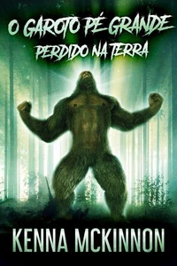 O Garoto Pé Grande - Perdido Na Terra