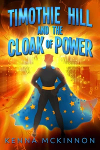Timothie Hill and the Cloak of Power