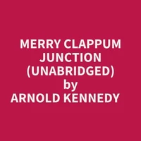 Merry Clappum Junction (Unabridged)
