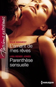 L'amant de mes rêves - Parenthèse sensuelle