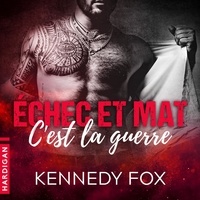 Kennedy Fox et Manon Jomain - C'est la guerre - Échec et mat, T1.