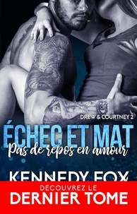 Kennedy Fox et Hélène Brégeon - Pas de repos en amour - Drew & Courtney, T2.