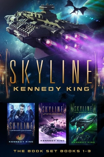  Kennedy King - The SkyLine Series Book Set Books 1 - 3 : A Military Science Fiction Adventure Series - SkyLine, #3.