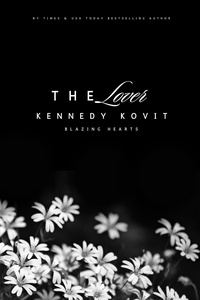  Kennedy Kovit - The Lover - Blazing Hearts, #3.