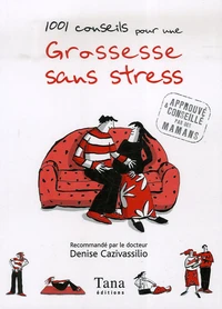 1001 Conseils pour une grossesse sans stress
