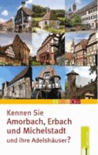Kennen Sie Amorbach, Erbach und Michelstadt - und ihre Adelshäuser?.