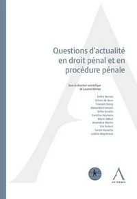 Questions d'actualité en droit pénal et en procédure pénale