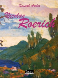 Kenneth Archer - Nicolas Roerich. Est & Ouest.