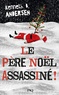 Kenneth Bogh Andersen - Le père Noël assassiné !.