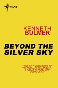 Kenneth Bulmer - Beyond The Silver Sky.
