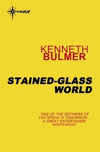 Kenneth Bulmer - Stained-Glass World.