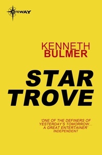 Kenneth Bulmer - Star Trove.