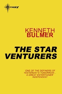 Kenneth Bulmer - The Star Venturers.