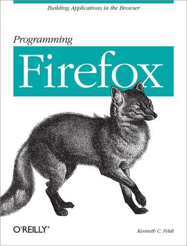 Kenneth C. Feldt - Programming Firefox - Building Rich Internet Applications with XUL.