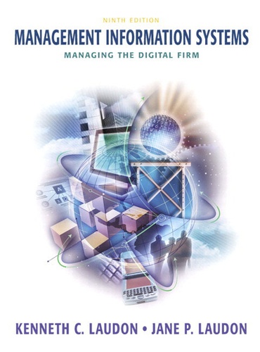 Kenneth-C Laudon - Management Information Systems. - Managing the Digital Firm.