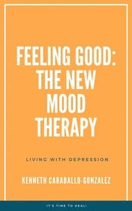 Feeling Good: The New Mood Therapy