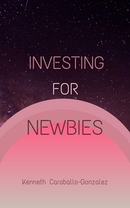  Kenneth Caraballo - Investing For Newbies.
