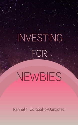  Kenneth Caraballo - Investing For Newbies.
