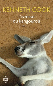 Kenneth Cook - L'ivresse du kangourou - Et autres histoires du bush.