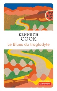 Kenneth Cook - Le blues du troglodyte.