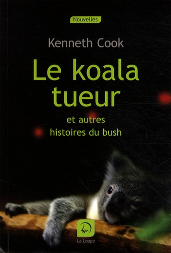 Le koala tueur. Et autres histoires du bush Edition en gros caractères