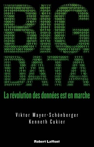 Kenneth Cukier et Viktor Mayer-Schoenberger - Big Data - La révolution des données est en marche.