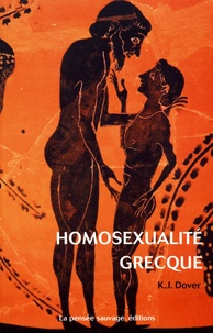 Kenneth Dover - Homosexualité grecque.