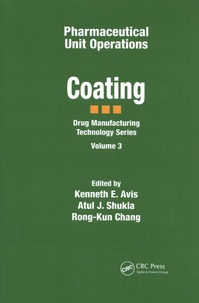 Kenneth E. Avis et Atul J. Shukla - Pharmaceutical Unit Operations Coating.