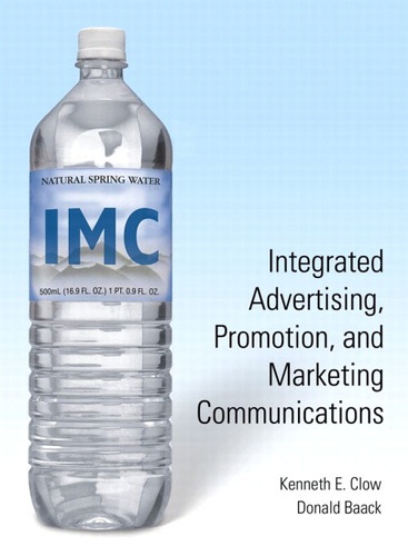 Kenneth E. Clow et Donald Baack - Integrated advertising, promotion and marketing communications.