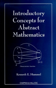 Kenneth-E Hummel - Introductory Concepts For Abstract Mathematics.