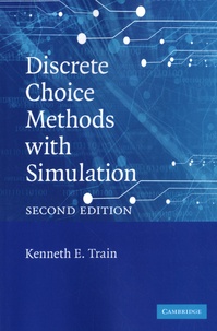 Kenneth E. Train - Discrete Choice Methods with Simulation.