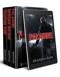  Kenneth Eade - Paladine Political Thriller Series Box Set One - Paladine Political Thriller Series, #6.