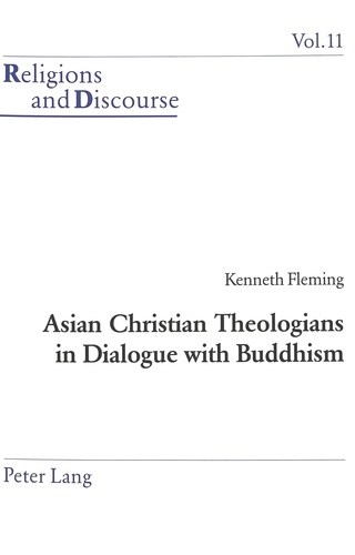Kenneth Fleming - Asian Christian Theologians in Dialogue with Buddhism.