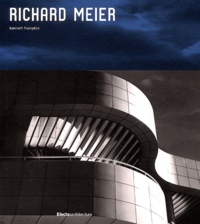 Kenneth Frampton et Richard Meier - Richard Meier - Edition en langue anglaise.